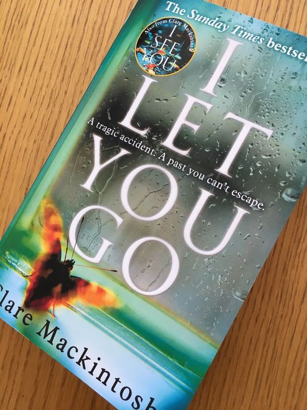 I Let You Go by Clare Mackintosh