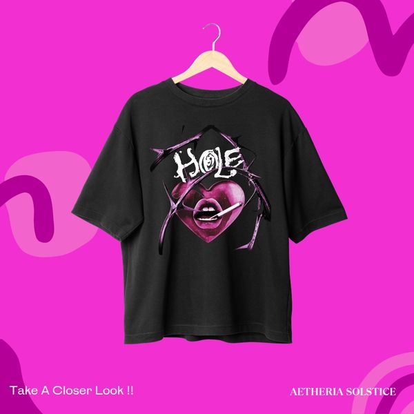 Hole: Break hearts and boundaries.