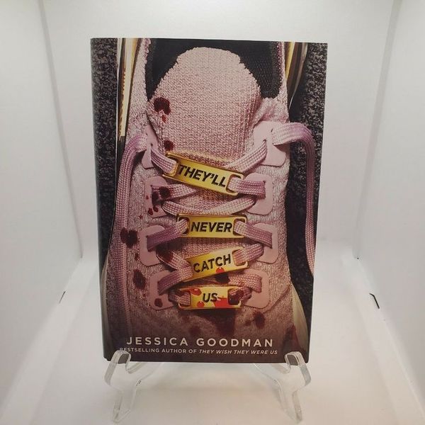 They'll Never Catch Us by Jessica Goodman