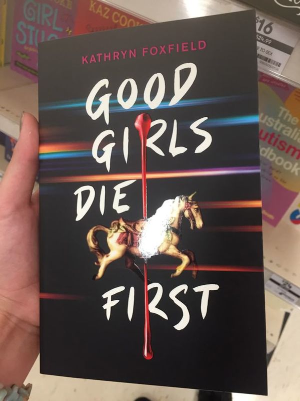Good Girls Die First by Kathryn Foxfield