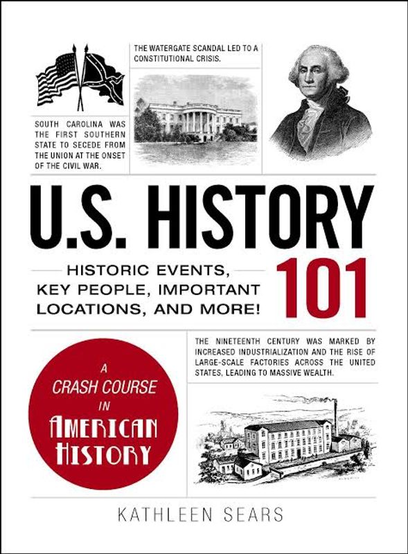 U.S. History 101 by Kathleen Sears