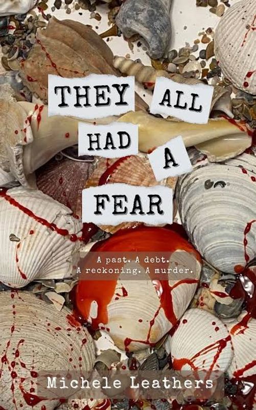 They All Had a Fear by Michele Leathers