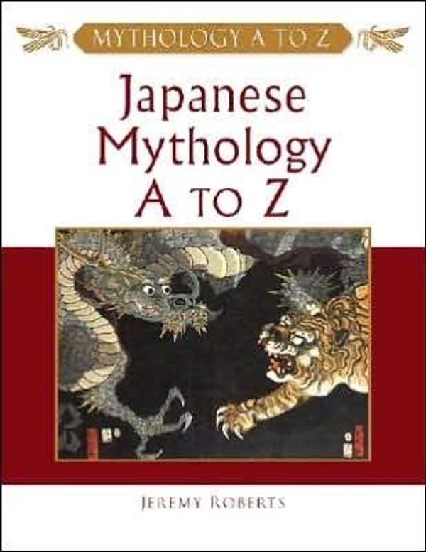 Japanese Mythology A to Z Book by Jeremy Roberts