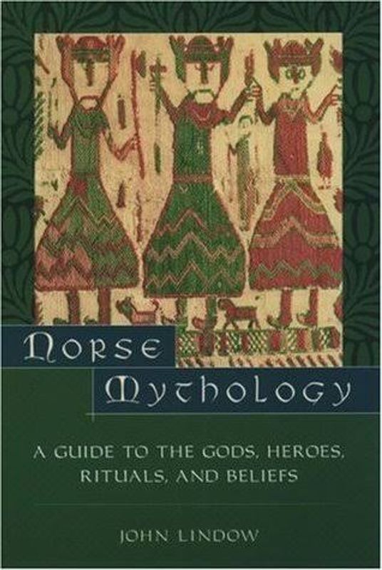 Norse Mythology: A Guide to Gods, Heroes, Rituals, and Beliefs Book by John Lindow