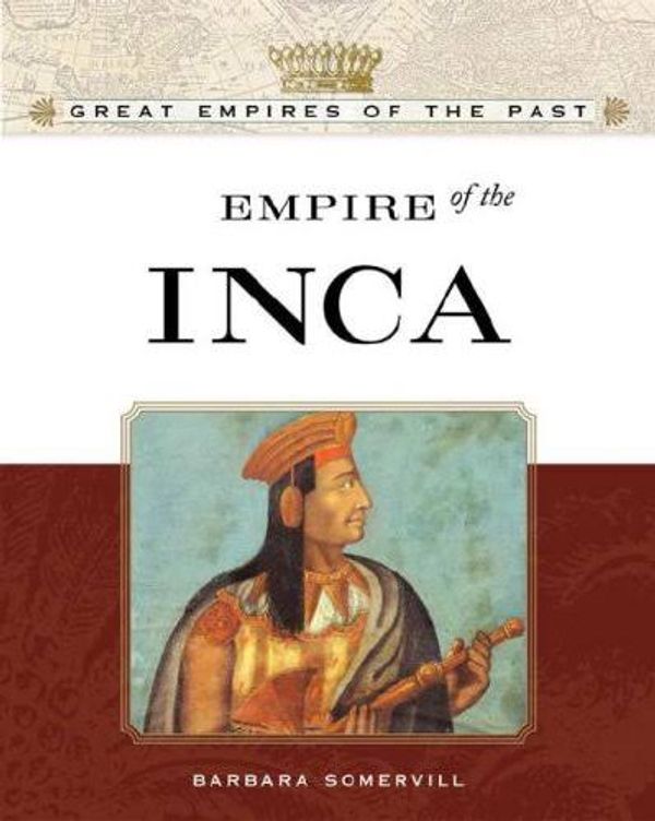Empire of the Incas Book by Barbara A. Somervill