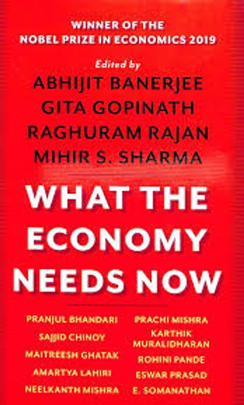 WHAT THE ECONOMY NEEDS NOW