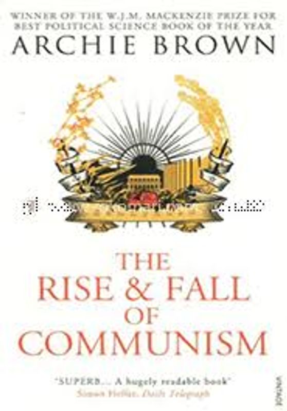 The Rise and Fall of Communism