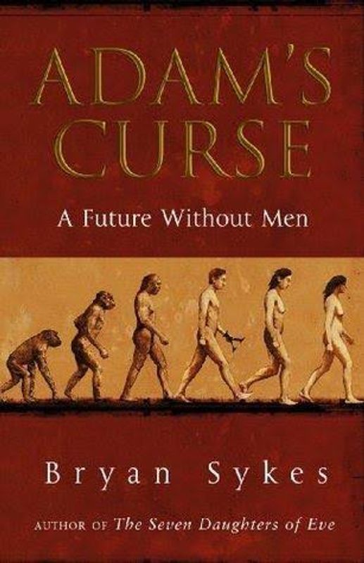 Adam’s Curse- A Future without Men
