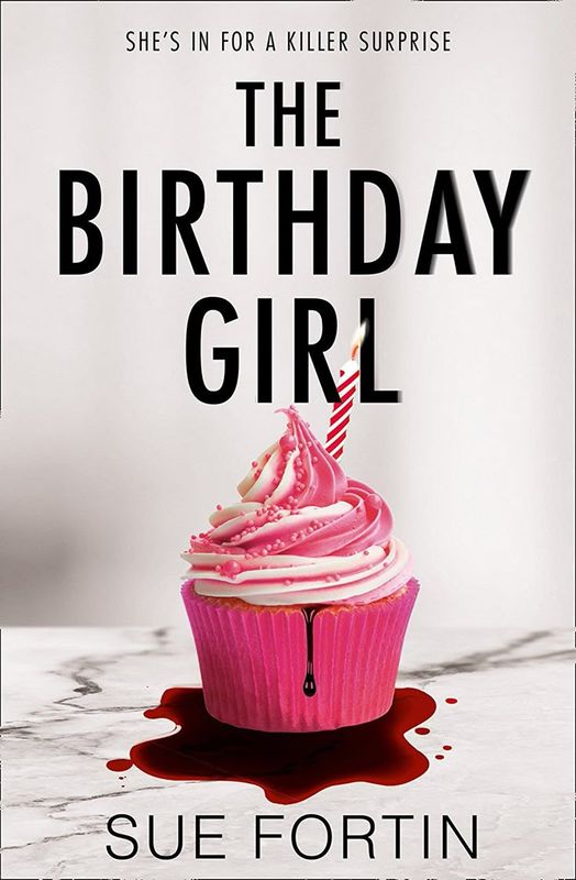 The Birthday Girl by Sue Fortin