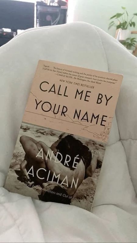 Call Me by Your Name" by André Aciman