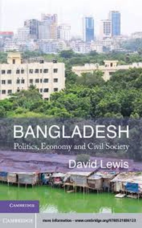 Bangladesh: Politics, Economy and Civil Society