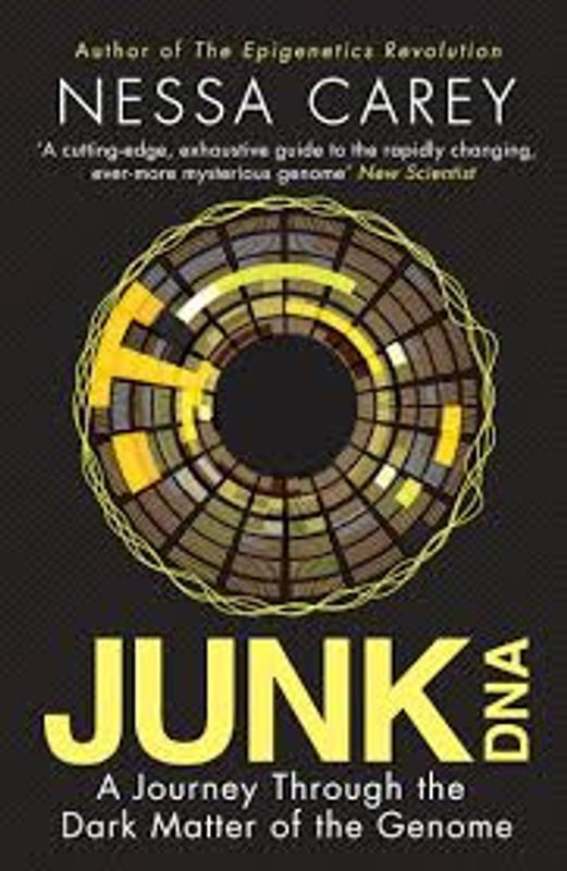 Junk DNA – A Journey Through the Dark Matter of the Genome