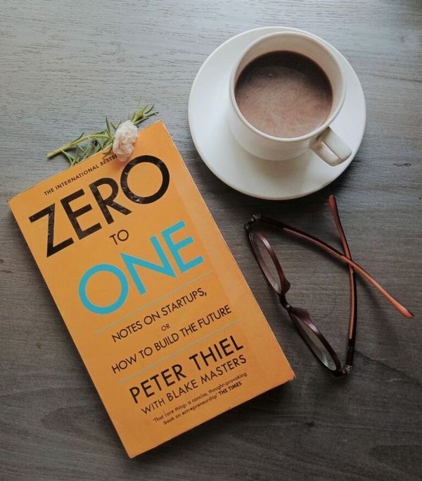 Zero to One by Blake Masters and Peter Thiel