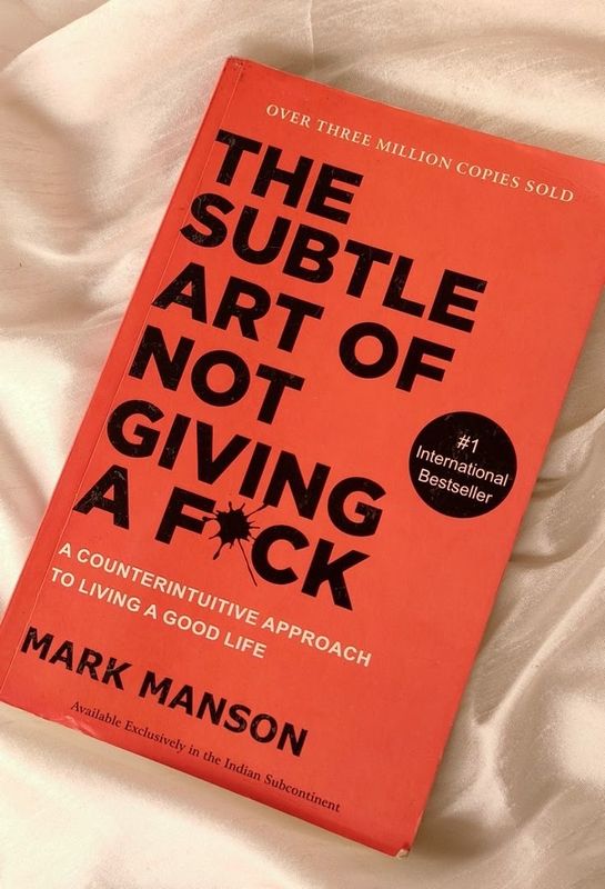 The Subtle Art of Not Giving a F*ck by Mark Manson