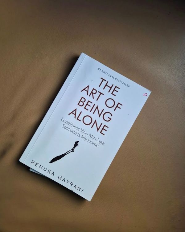 The Art of Being Alone by Renuka Gavrani