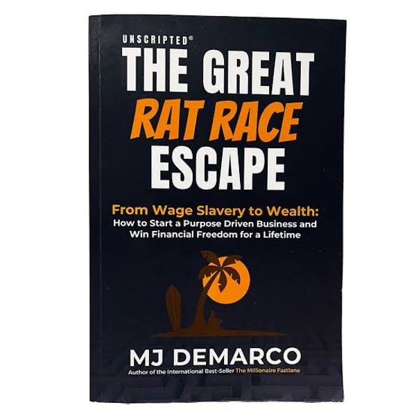 The Great Rat Race Escape by M.J. DeMarco