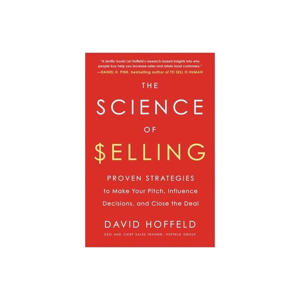 The Science of Selling by David Hoffeld