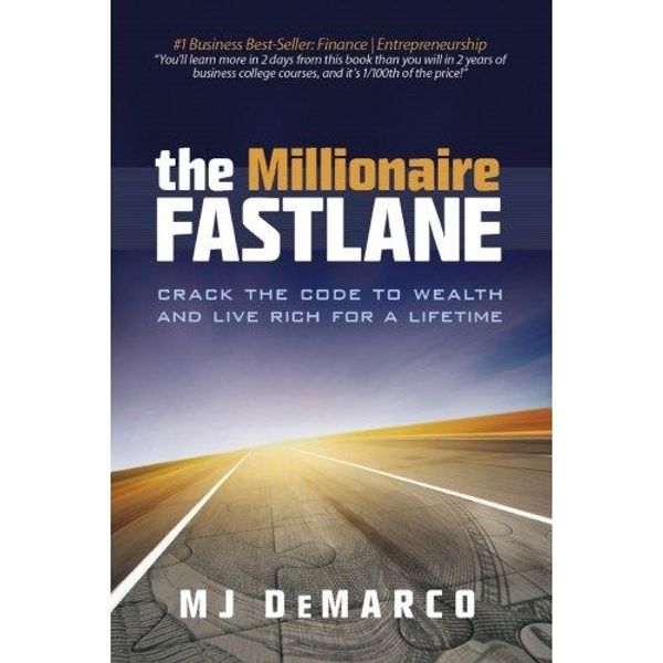 The Millionaire Fastlane by M.J. DeMarco