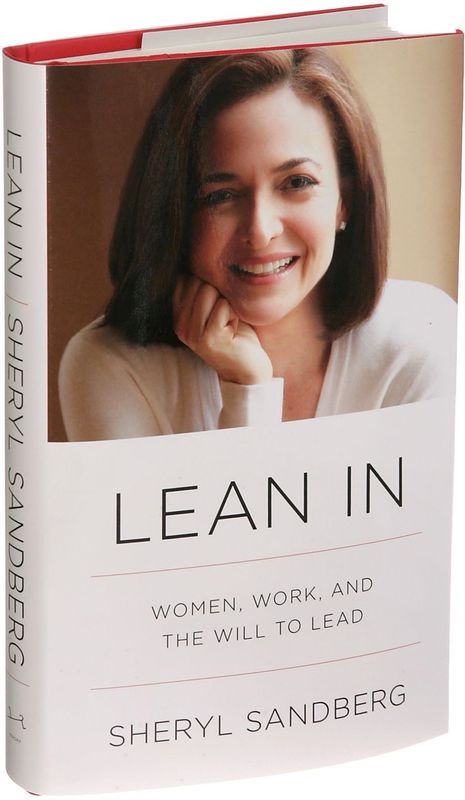 Lean In: Women, Work, and the Will to Lead by Sheryl Sandberg & Nell Scovell