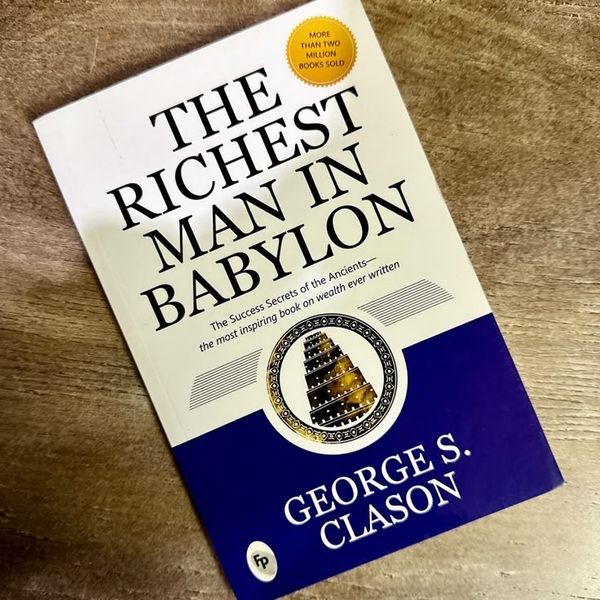 The Richest Man in Babylon by George Samuel Clason