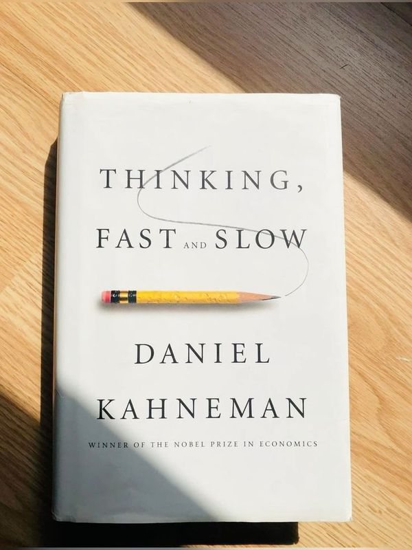 Thinking, Fast and Slow by Daniel Kahneman