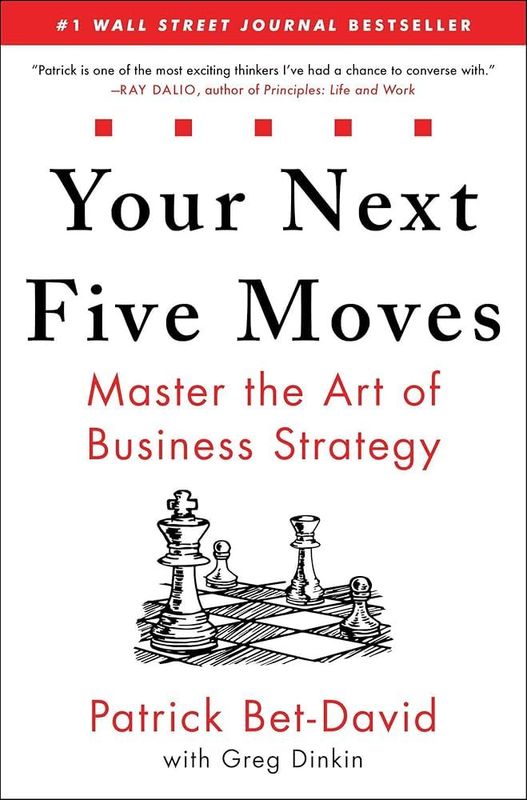 Your Next Five Moves by Greg Dinkin