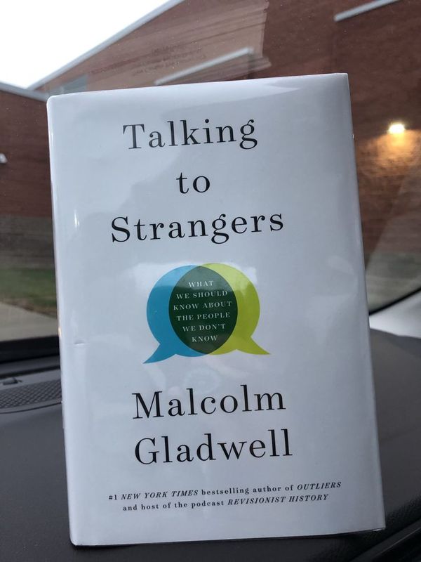 Talking to Strangers by Malcolm Gladwell