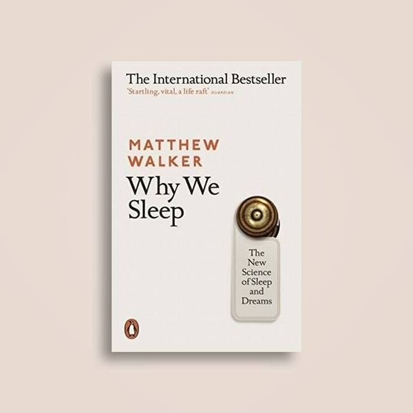 Why We Sleep by Matthew Walker