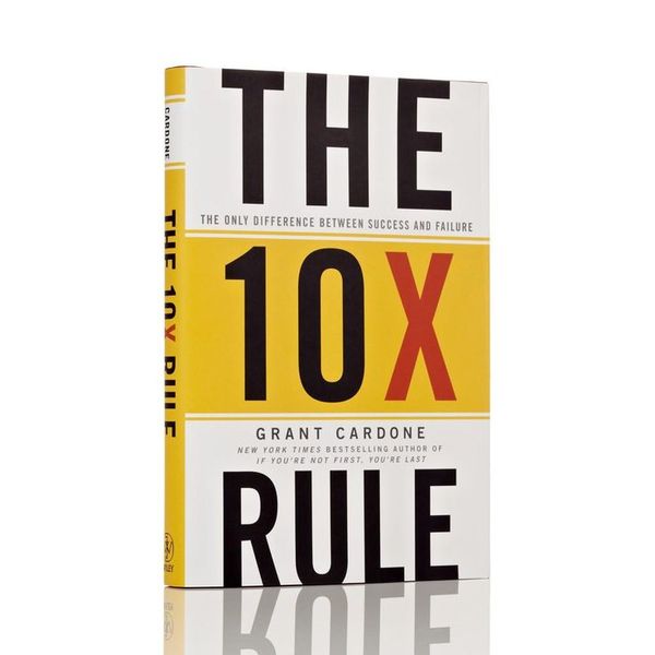 The 10X Rule by Grant Cardone