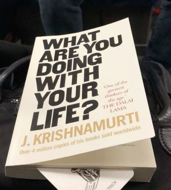 What Are You Doing With Your Life? by Jiddu Krishnamurti