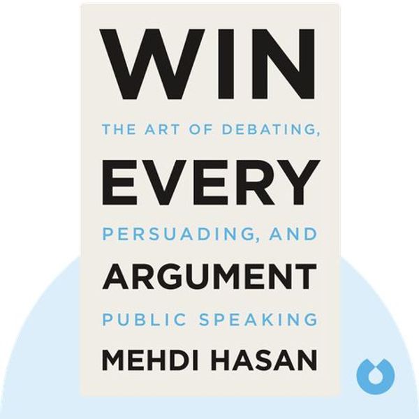 Win Every Argument by Mehdi Hasan