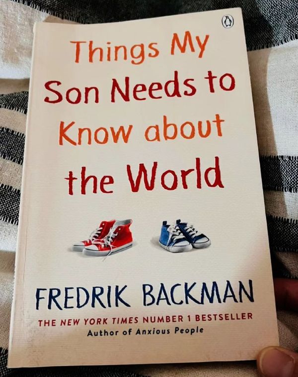 "Things My Son Needs to Know About the World" by Fredrik Backman