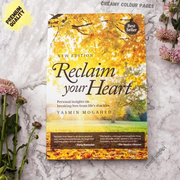Reclaim Your Heart by Yasmin Mogahed