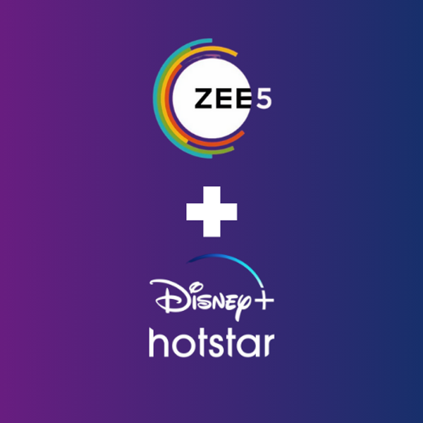 Zee5 + Disney+Hotstar