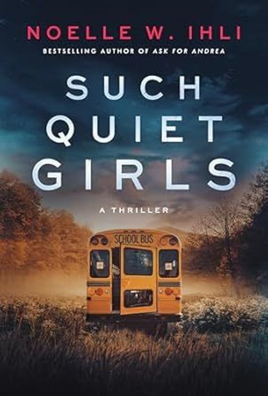 Such Quiet Girls by Noelle Ihli