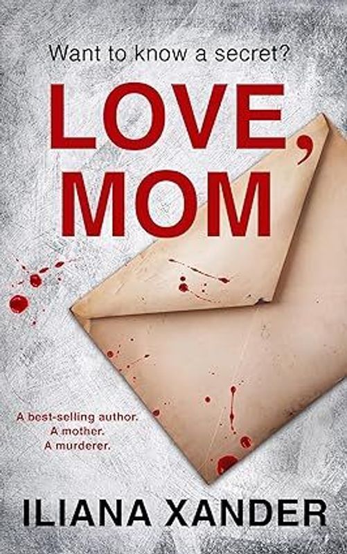 Love, Mom by Iliana Xander