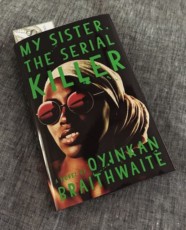 My Sister, the Serial Killer by Oyinkan Braithwaite