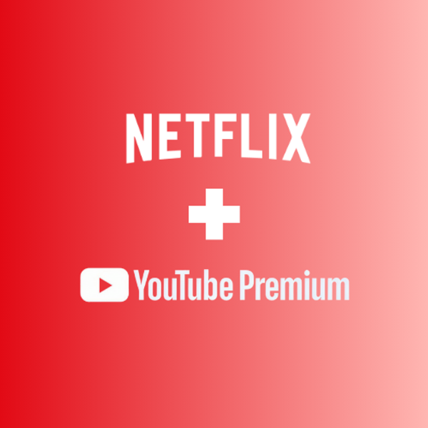 Netflix + Youtube Premium