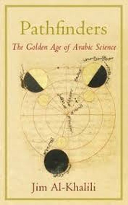 Pathfinders – The Golden Age of Arabic Science