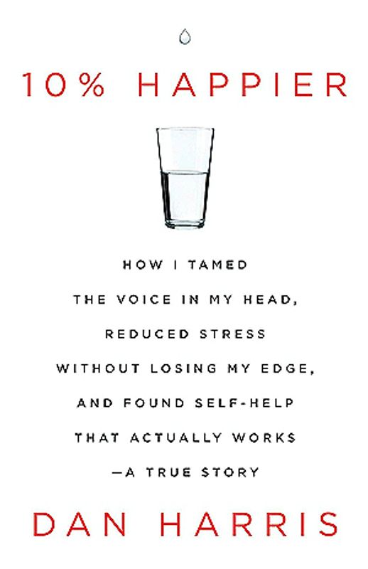 10% happier by Dan Harris