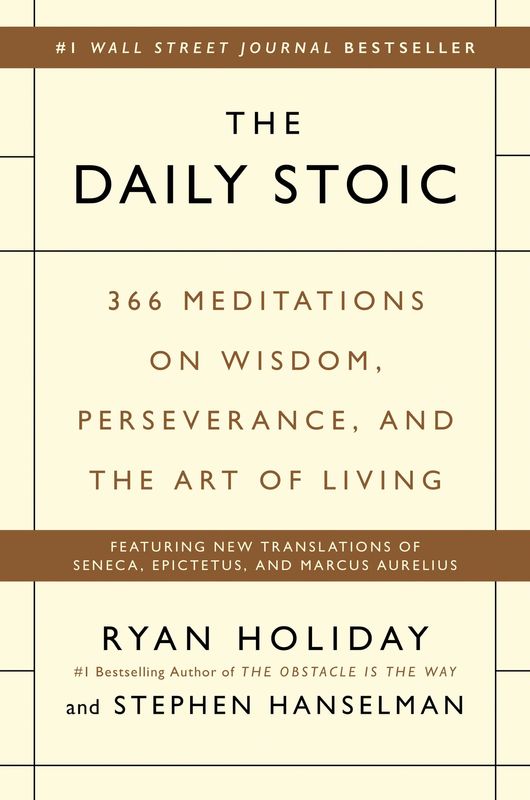 The Daily Stoic by Ryan Holiday