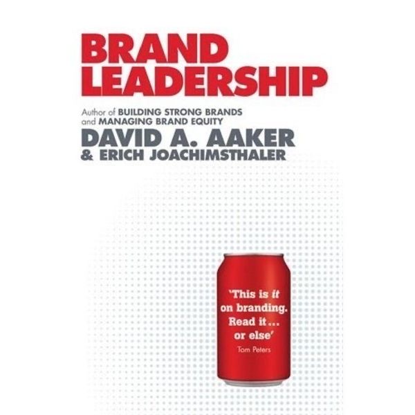 Brand Leadership by David A. Aaker & Erich Joachimsthaler