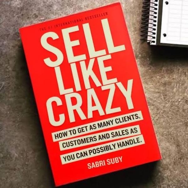 Sell Like Crazy by Sabri Suby