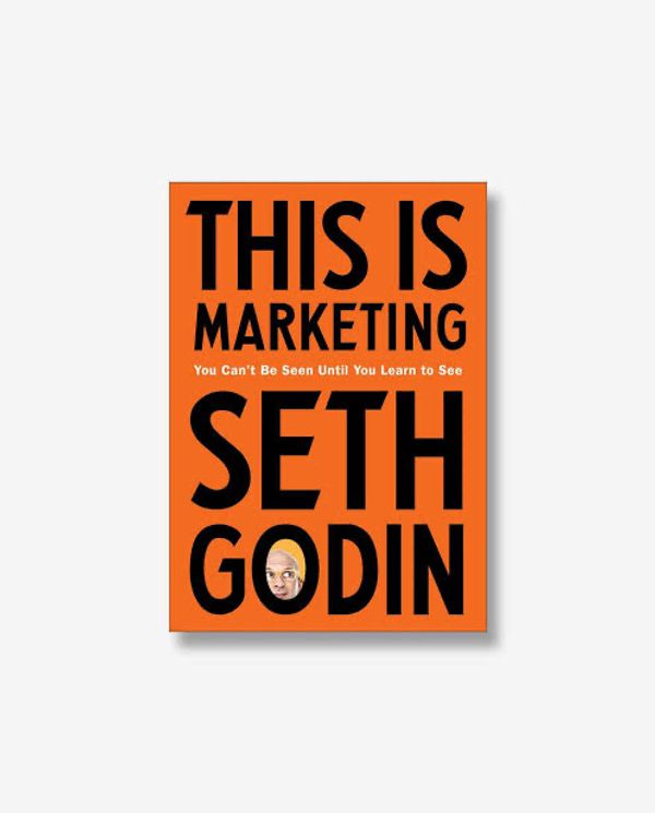 This Is Marketing by Seth Godin