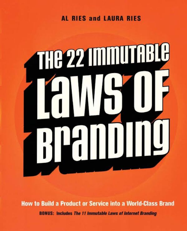 The 22 Immutable Laws of Branding by Al Ries & Laura Ries