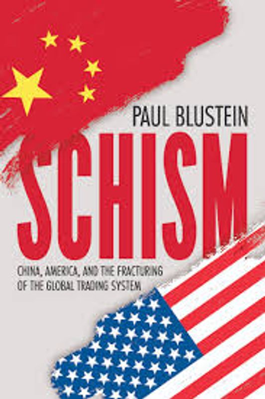 Schism: China, America, and the Fracturing of the Global Trading System