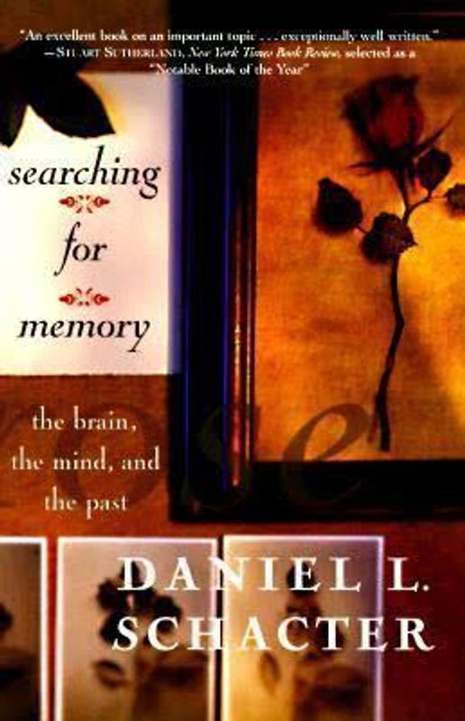 Searching For Memory: The Brain, The Mind, And The Past