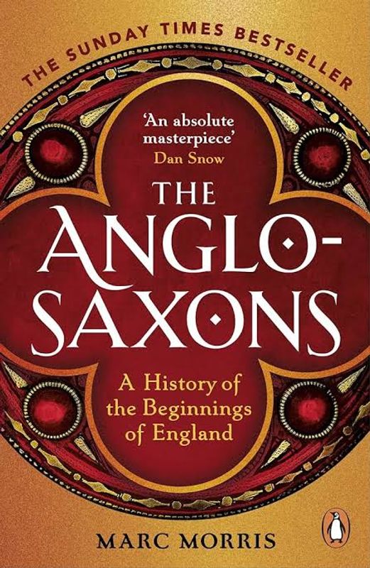 The Anglo-Saxons – A History of the Beginnings of England
