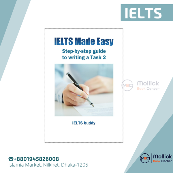 IELTS Made Easy Step-by-Step Guide to writing a Task-2 by IELTS buddy