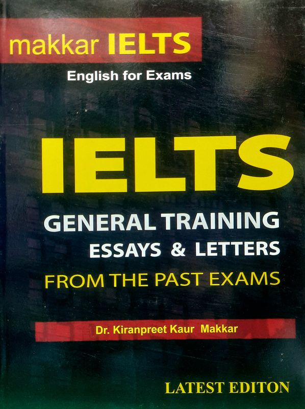 Makkar IELTS GT Essays & Letters